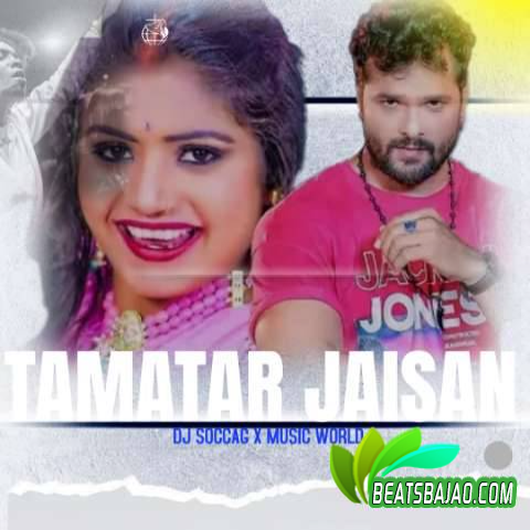 Tamatar Jaisan II Dance Remix II DJ SOCCAG X Music World