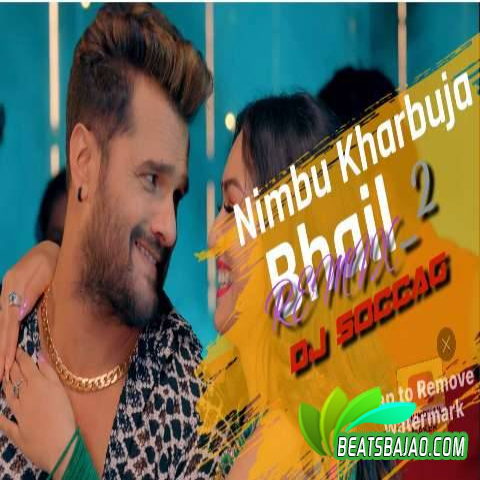 Nimbu Kharbuja Bhail 2 - Remix DJ Soccag