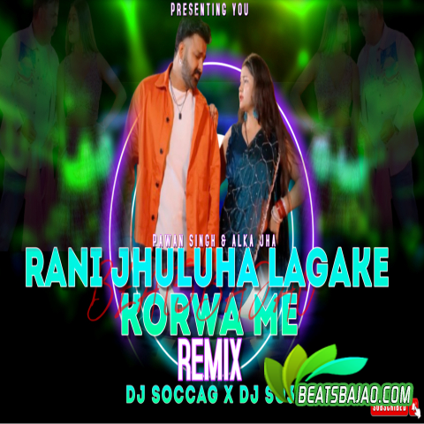 Rani Jhuluha Lagake - Remix DJ Soccag X DJ So3