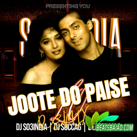 Joote Do Paise Lo - Club Remix - DJ So3India x DJ Soccag - BeatsBajao