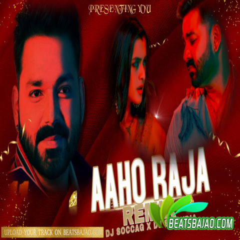 Aaho Raja - Remix DJ Soccag X DJ So3India - BeatsBajao