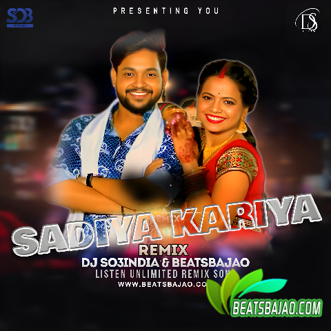 Sadiya Kariya Remix DJ So3India X DJ Soccag - BeatsBajao cover