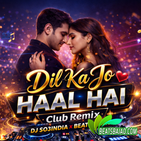 Dil Ka Jo Haal hai Remix DJ So3India cover